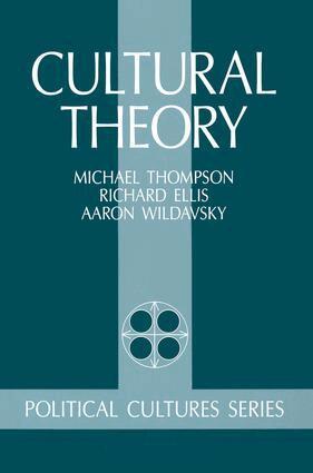 Aaron Wildavsky, Mary Wildavsky, Michael Thompson, Richard J Ellis - Cultural Theory, Häftad