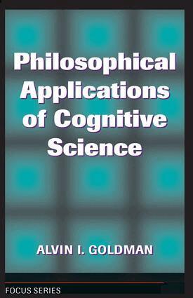 Alvin I. Goldman - Philosophical Applications Of Cognitive Science, Häftad