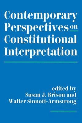 Contemporary Perspectives On Constitutional Interpretation 1