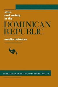 bokomslag State And Society In The Dominican Republic
