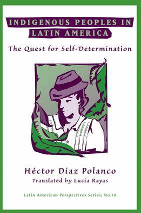 Hector Diaz Polanco - Indigenous Peoples In Latin America, Häftad