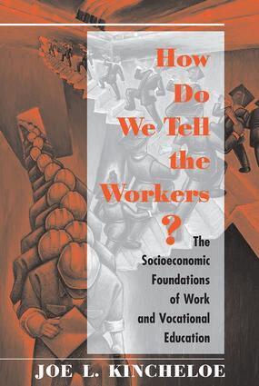 Joe Kincheloe - How Do We Tell The Workers?, Häftad