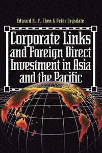 bokomslag Corporate Links And Foreign Direct Investment In Asia And The Pacific