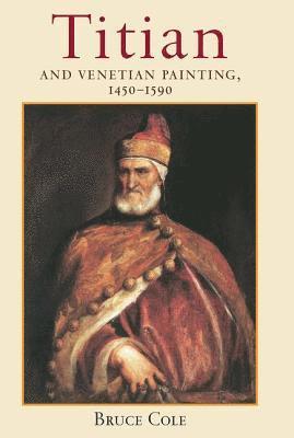 Titian And Venetian Painting, 1450-1590 1