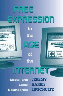 Free Expression in the Age of the Internet 1
