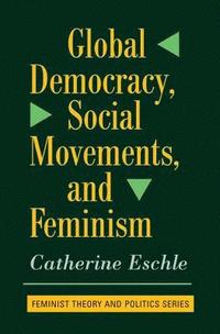 bokomslag Global Democracy, Social Movements and Feminism