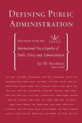 Jay M. Shafritz, Jr., Jr. Shafritz, Jay M., Jr. Jay M. Shafritz - Defining Public Administration, Häftad