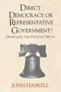 bokomslag Direct Democracy Or Representative Government? Dispelling The Populist Myth