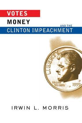 bokomslag Votes, Money, And The Clinton Impeachment