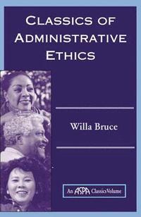 bokomslag Classics Of Administrative Ethics