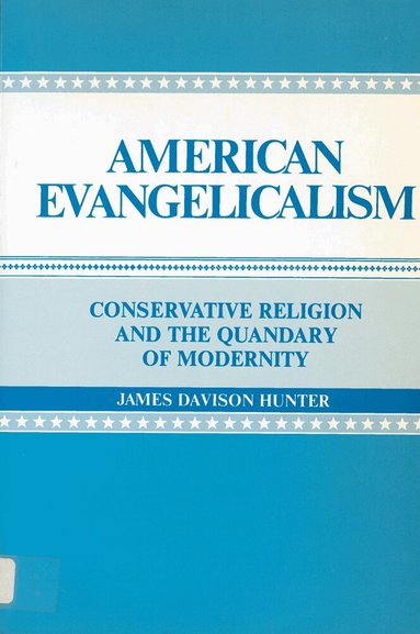 James Davison Hunter - American Evangelicalism, Häftad