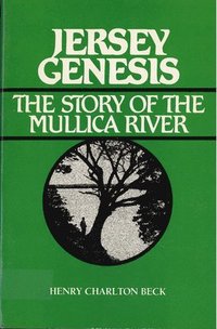 bokomslag Jersey Genesis: The Story of the Mullica River