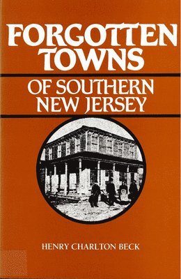 Forgotten Towns of Southern New Jersey 1