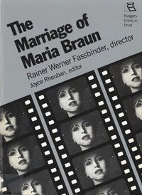 bokomslag The Marriage of Maria Braun: Rainer Werner Fassbinder, Director