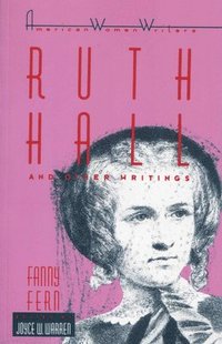 bokomslag Ruth Hall and Other Writings by Fanny Fern