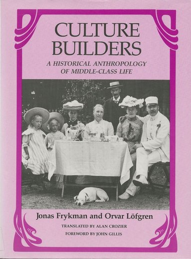 Jonas Frykman, Orvar Lofgren - Culture Builders, Häftad