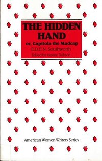 bokomslag The Hidden Hand: Or, Capitola the Madcap by E. D. E. N. Southworth