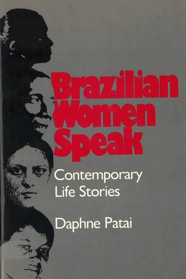 Daphne Patai - Brazilian Women Speak, Häftad