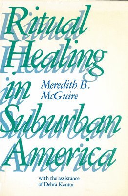 bokomslag Ritual Healing in Surburban America
