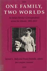 bokomslag One Family, Two Worlds: An Italian Family's Correspondence Across the Atlantic, 1901-1922