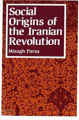 bokomslag Social Origins of the Iranian Revolution