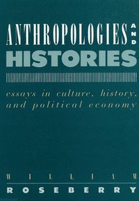 bokomslag Anthropologies and Histories
