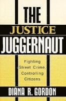 bokomslag The Justice Juggernaut