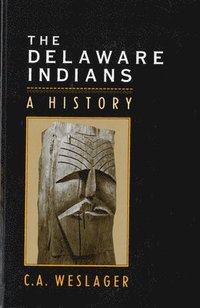bokomslag The Delaware Indians: A History