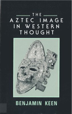 The Aztec Image in Western Thought 1