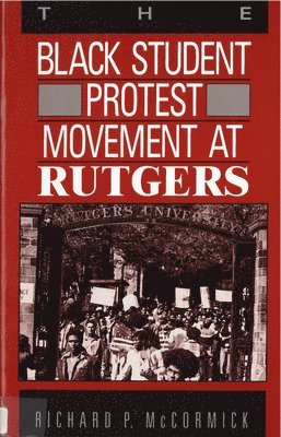 The Black Student Protest Movement at Rutgers 1