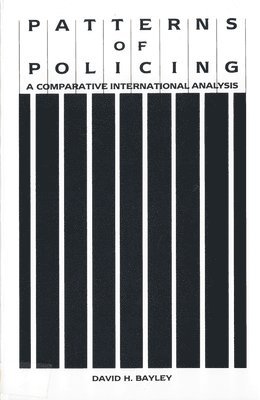 bokomslag Patterns of Policing: A Comparative International Analysis