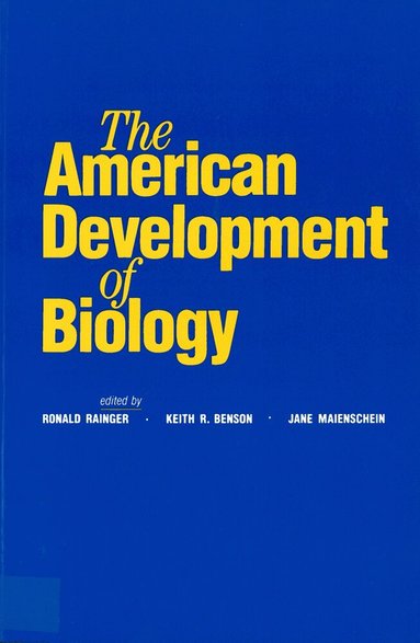 Jane Maienschein, Ronald Rainger - American Development of Biology, Häftad