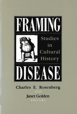 bokomslag Framing Disease: Studies in Cultural History