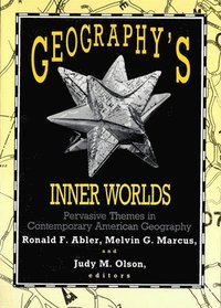 bokomslag Geography's Inner Worlds: Pervasive Themes in Contemporary American Geography