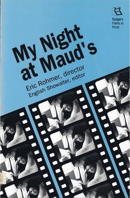 bokomslag My Night at Maud's: Eric Rohmer, Director