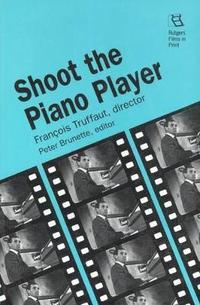 bokomslag Shoot the Piano Player: Francois Truffaut, Director