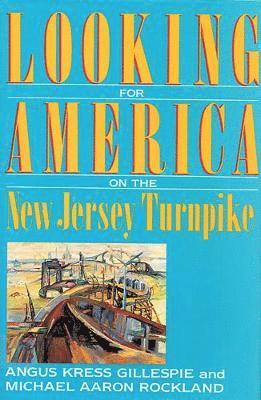 Looking for America on the New Jersey Turnpike 1