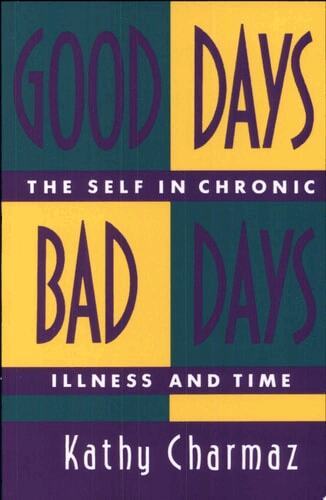 Kathy Charmaz - Good Days, Bad Days, Häftad