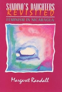 bokomslag Sandino's Daughters Revisited: Feminism in Nicaragua