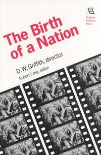 bokomslag Birth of a Nation: D.W. Griffith, Director