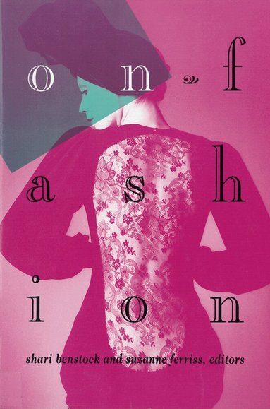 Shari Benstock, Suzanne Ferriss - On Fashion, Häftad
