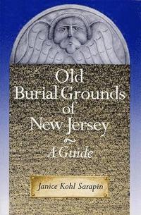 bokomslag Old Burial Grounds of New Jersey