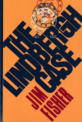 bokomslag The Lindbergh Case: A Story of Two Lives