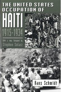 bokomslag The United States Occupation of Haiti, 1915-1934