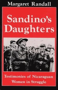 bokomslag Sandino's Daughters: Testimonies of Nicaraguan Women in Struggle