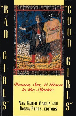 Nan Bauer-Maglin, Donna Perry - "Bad Girls"/"Good Girls", Inbunden