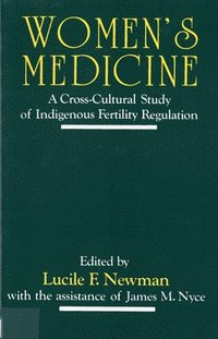bokomslag Women's Medicine: A Cross-Cultural Study of Indigenous Fertility Regulation