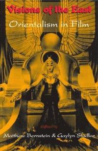 bokomslag Visions of the East: Orientalism in Film