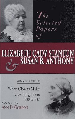 bokomslag The Selected Papers of Elizabeth Cady Stanton and Susan B. Anthony