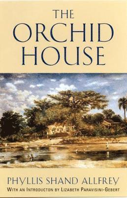 Phyllis Shand Allfrey - The Orchid House, Häftad